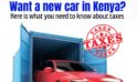 Want a new car in Kenya? Here is what you need to know about taxes